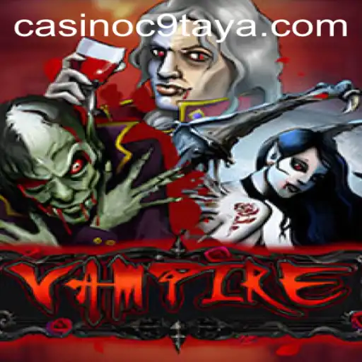 Discovering 'Vampire': An Engaging Experience with C9TAYA